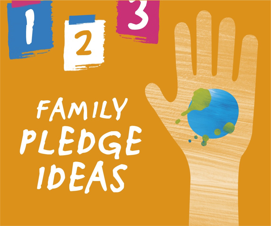 Family Pledge Ideas