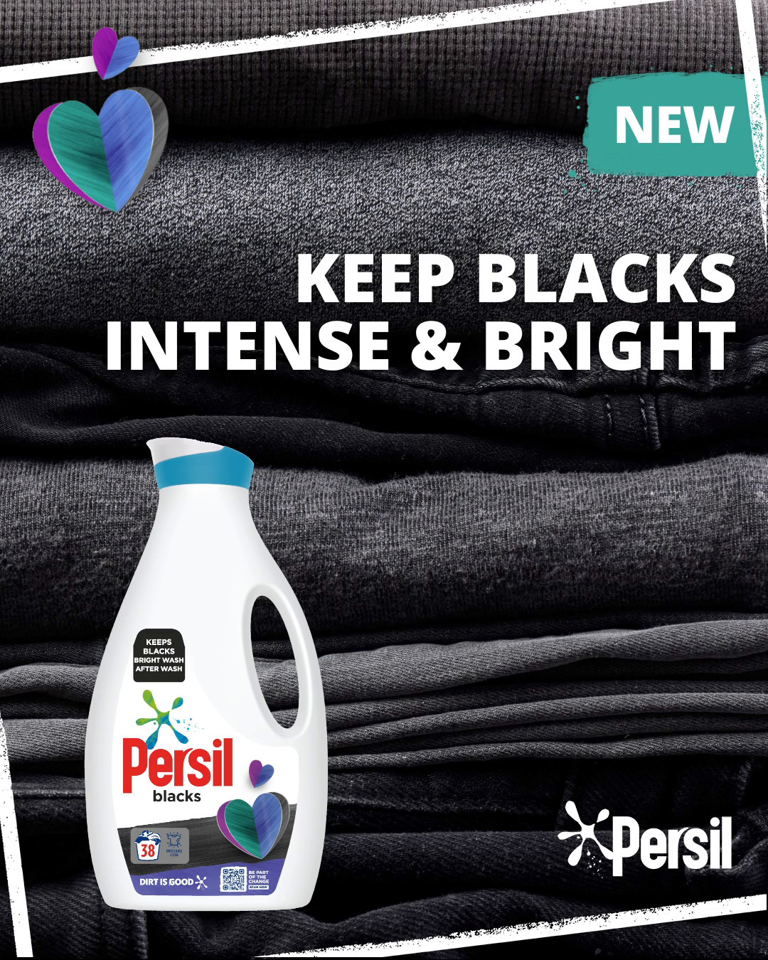 Hero Image showing the new Persil Blacks, keeping your dark colours vibrant and intense. 